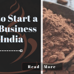 How to Start a Cafe Business in India: Comprehensive Guide