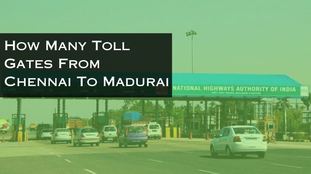 how many toll gates from chennai to madurai