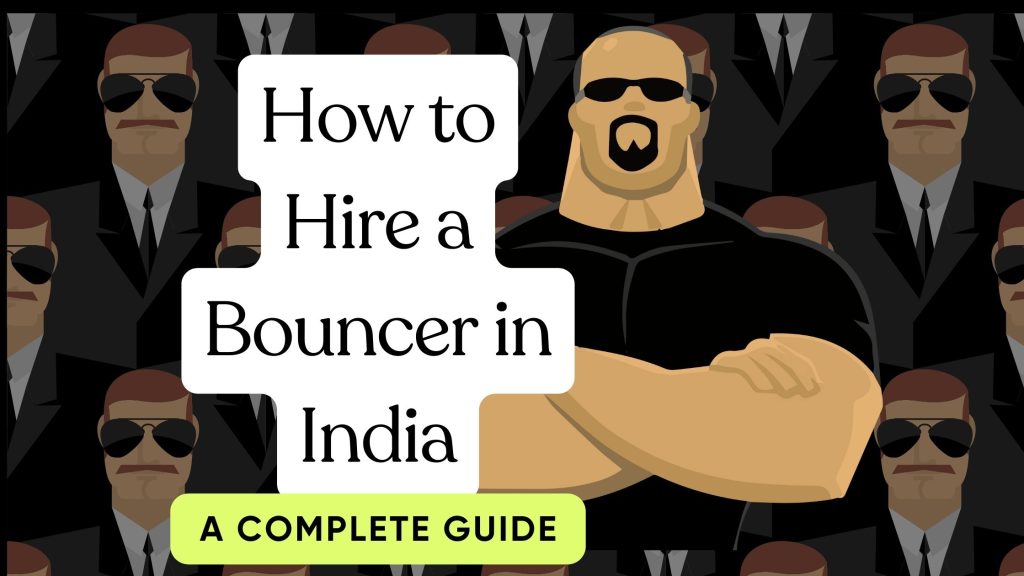 How to Hire Bouncer in India