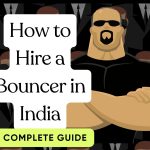How to Hire Bouncer in India