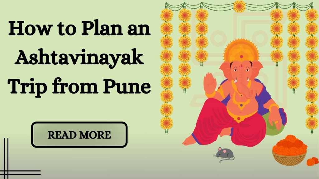 How to Plan an Ashtavinayak Trip from Pune