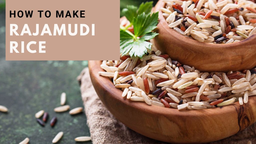 how to cook rajamudi rice